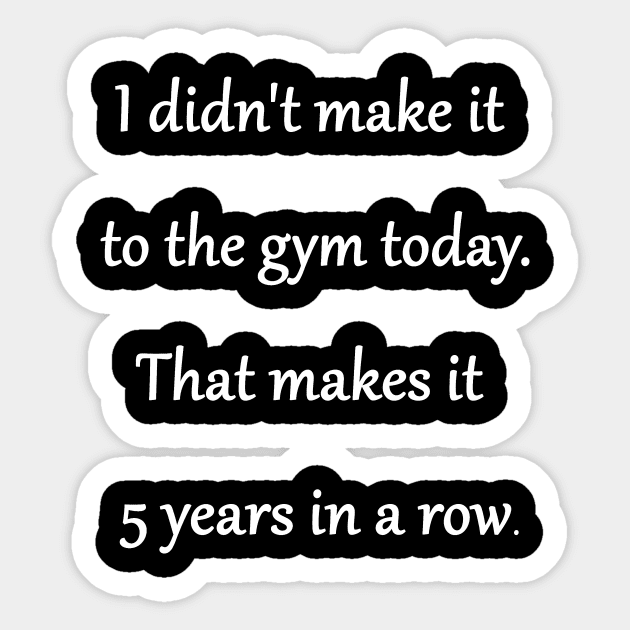 Funny 'Exercise and Fitness' Joke Sticker by PatricianneK